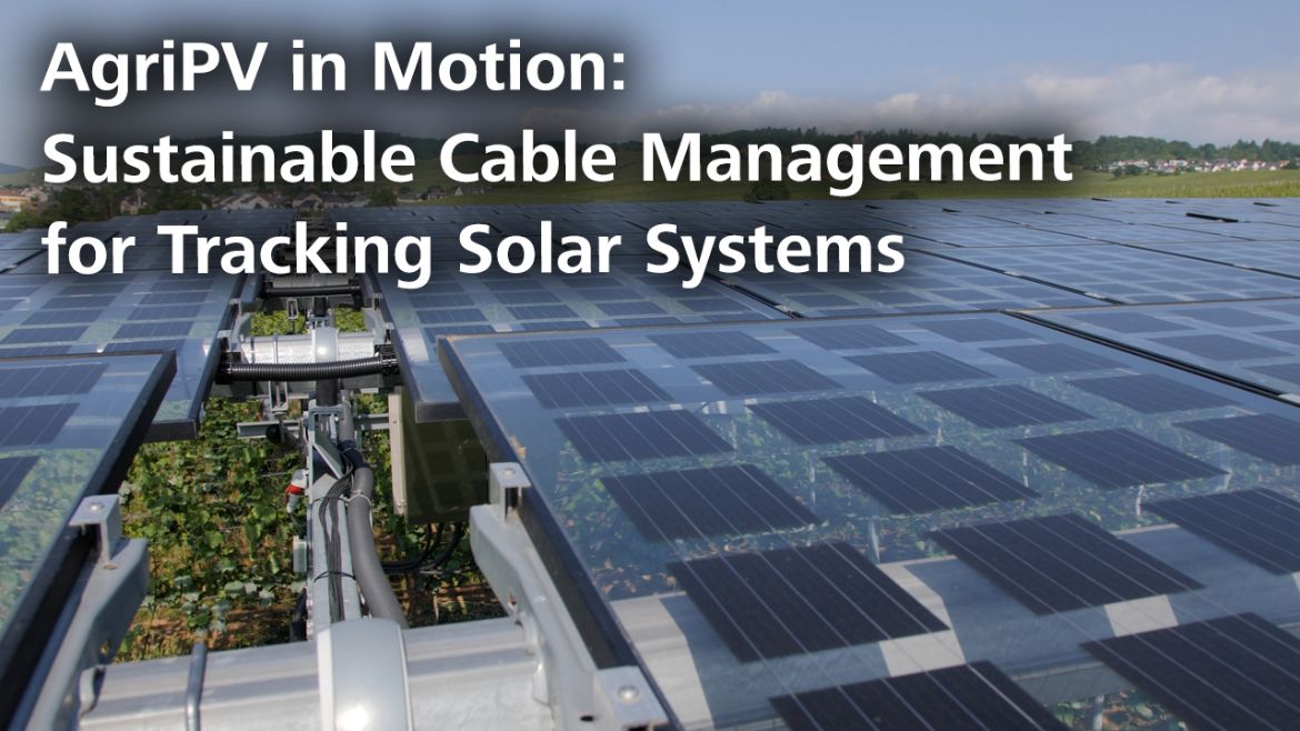 AgriPV in Motion: Sustainable Cable Management for Tracking Solar Systems