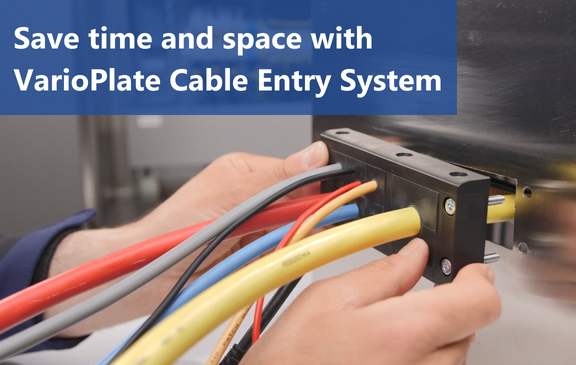 VarioPlate Cable Entry System is used to route and seal cables of different sizes.
