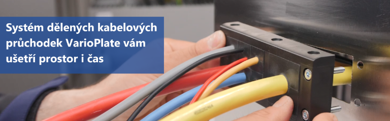 Systém dělených kabelových průchodek VarioPlate se používá k vedení a utěsňování kabelů různých velikostí.