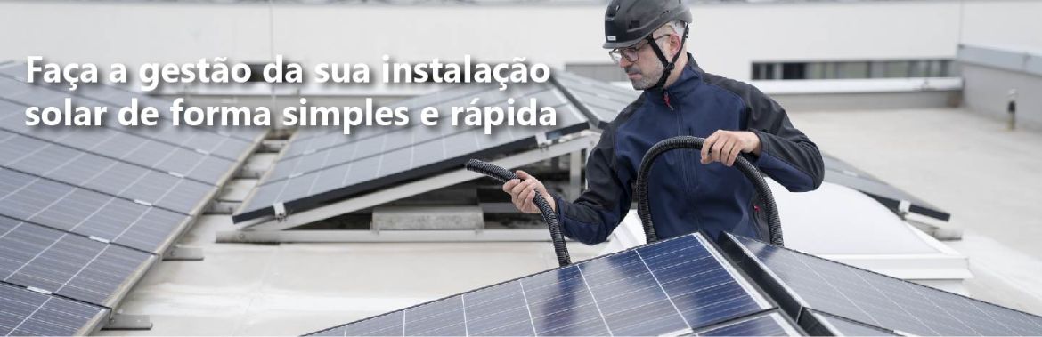 Faça a gestão da sua instalação solar de forma simples e rápida