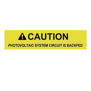 Caution label meets NEC and IFC standards for printed text, character height, color and outdoor UV stability to pass inspections.