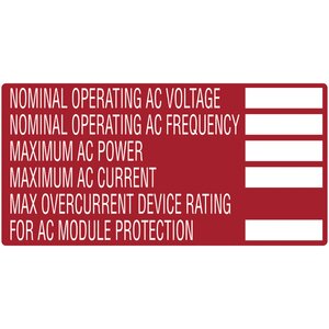 AC Module label meets NEC and IFC standards for printed text, character height, color and outdoor UV stability to pass inspections.